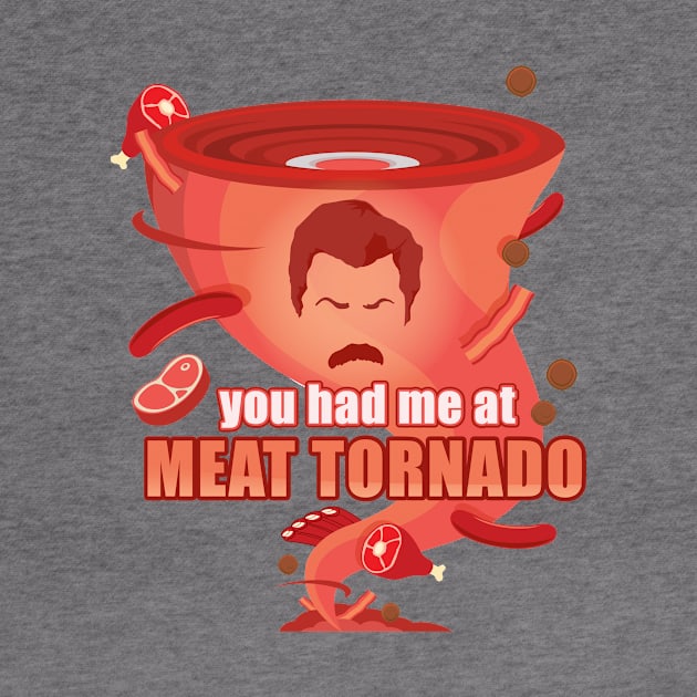 You had me at Meat Tornado by Sam Potter Design